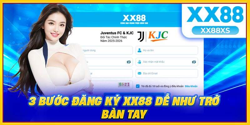 3 bước đăng ký XX88 dễ như trở bàn tay