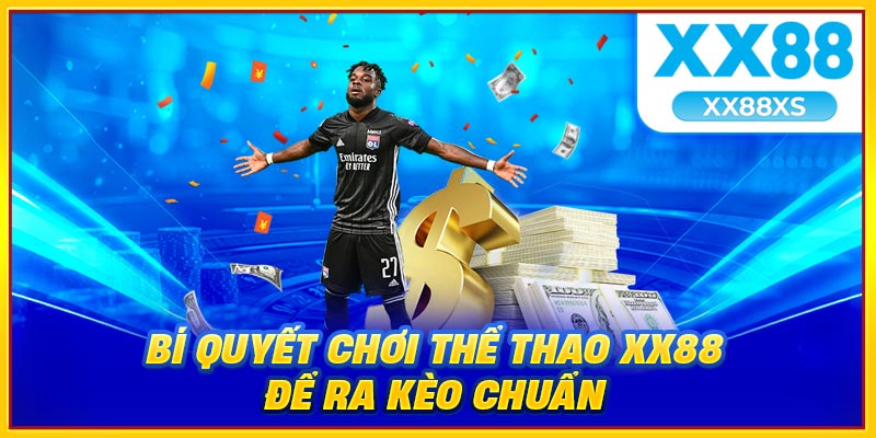 Bí quyết chơi thể thao XX88 