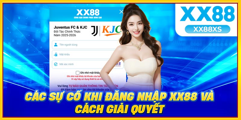 Các sự cố khi đăng nhập XX88 và cách giải quyết