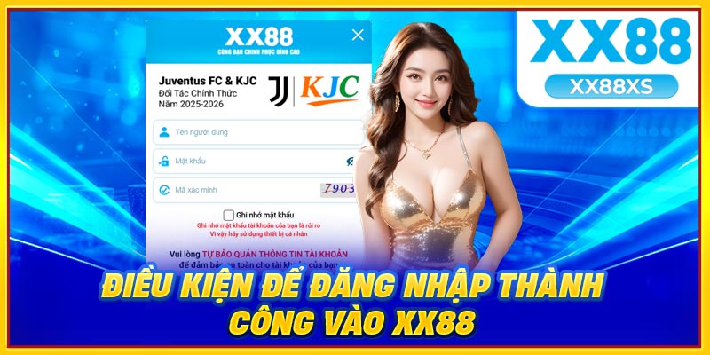 Điều kiện đăng nhập thành công vào XX88