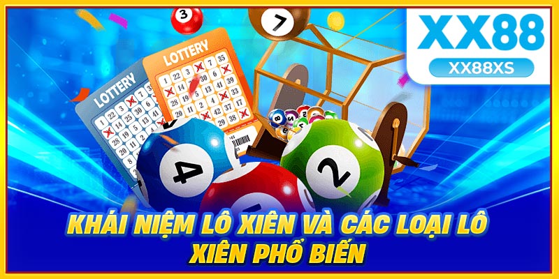 Khái niệm lô xiên và các loại lô xiên phổ biến