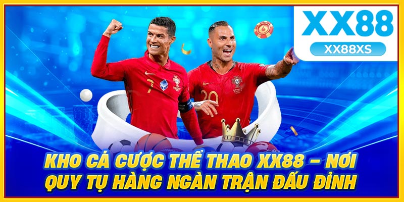 Kho cá cược thể thao XX88