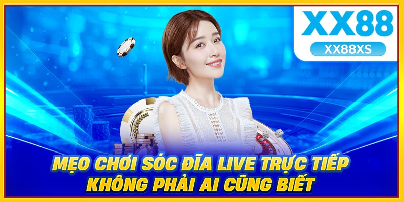 Mẹo chơi sóc đĩa live trực tiếp không phải ai cũng biết