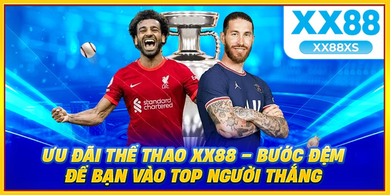 Ưu đãi thể thao XX88 