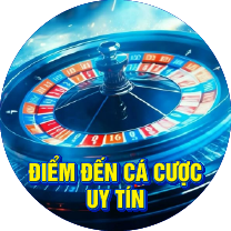 Điểm đến cá cược uy tín