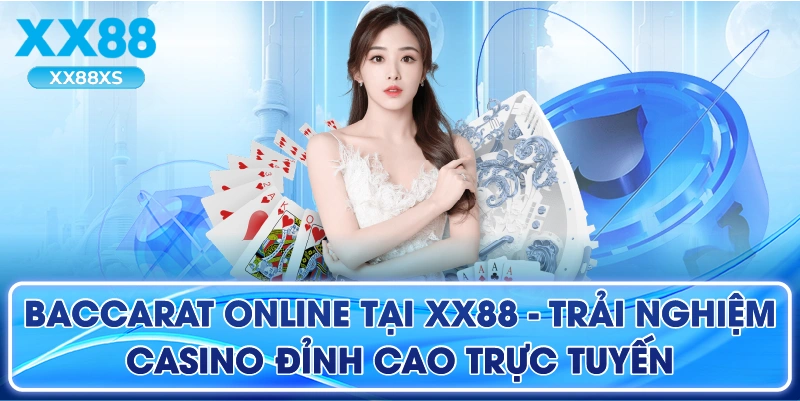 Baccarat Online tại XX88